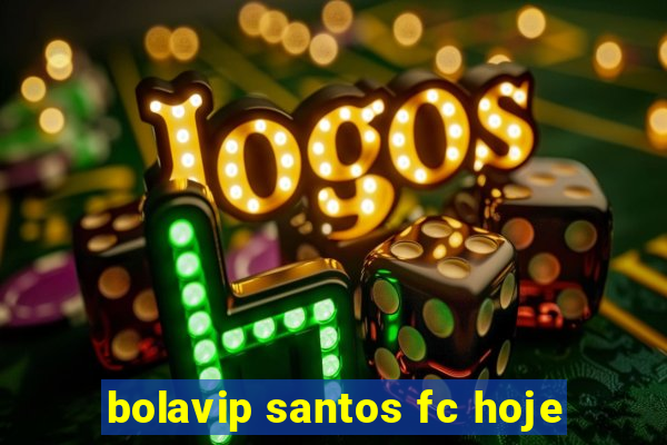 bolavip santos fc hoje